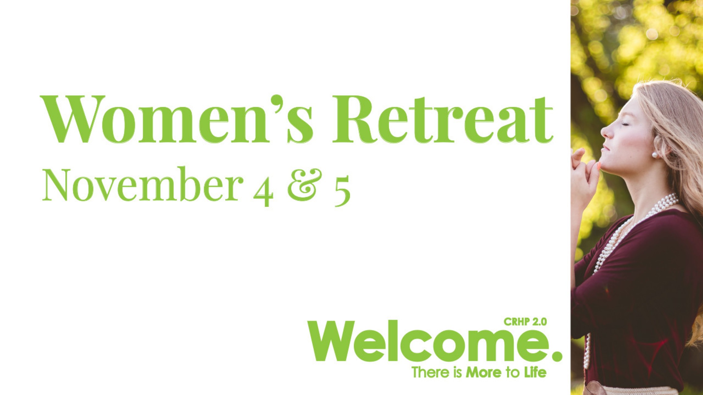 Welcome CRHP2.0 - Women's Retreat