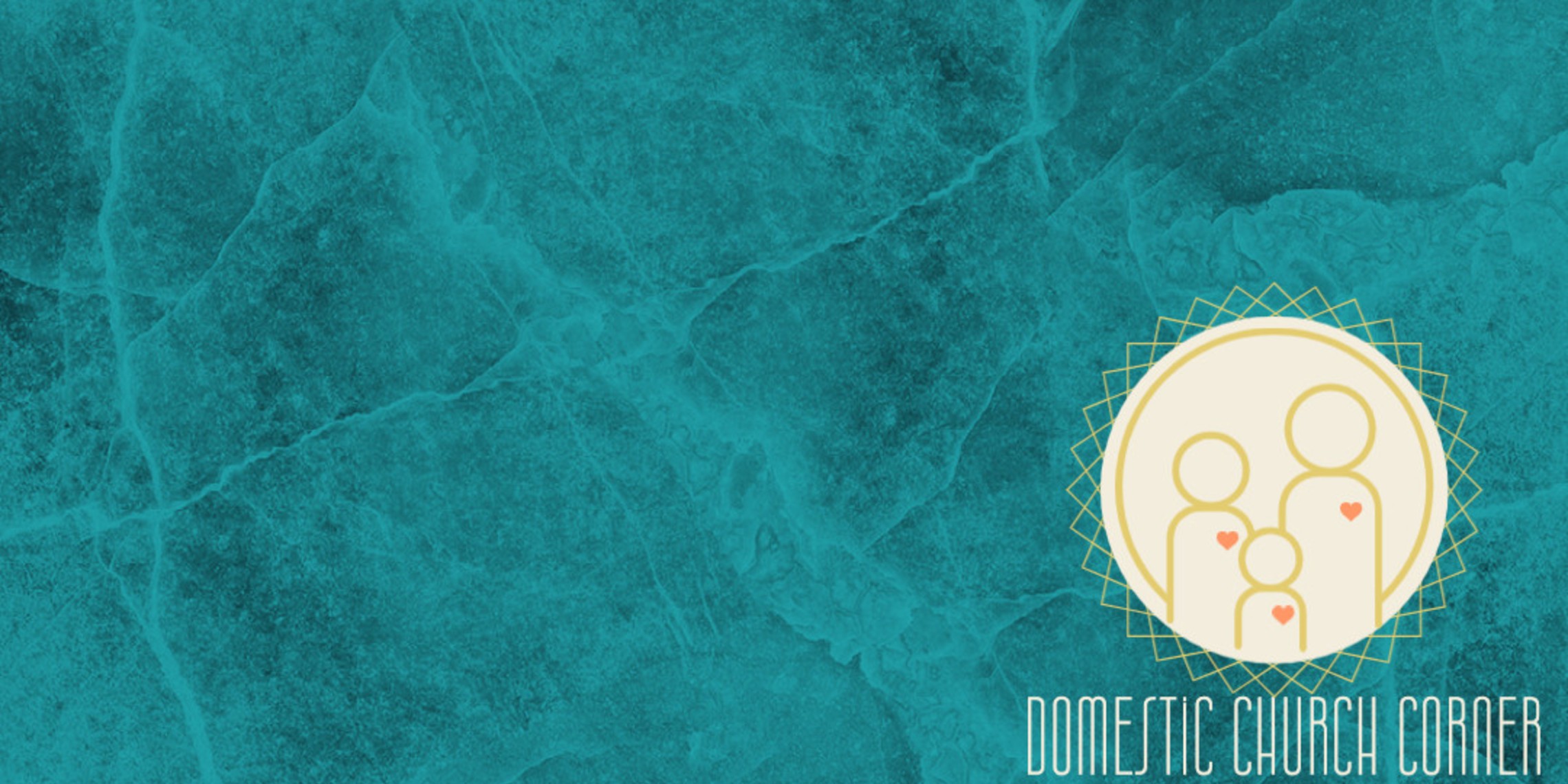 Domestic Church Corner Article